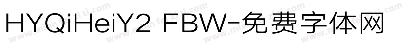HYQiHeiY2 FBW字体转换